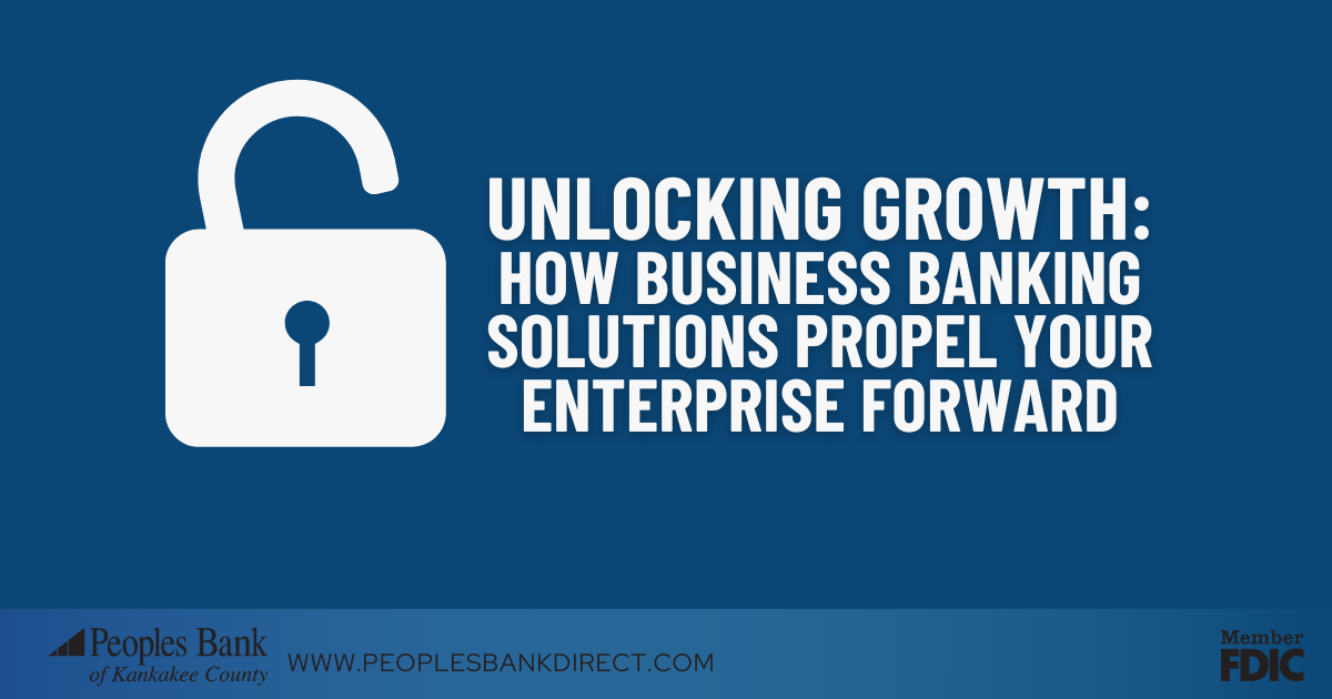 Unlocking Growth: How Business Banking Solutions Propel Your Enterprise Forward